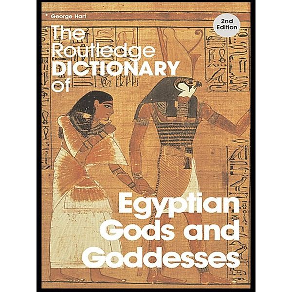 The Routledge Dictionary of Egyptian Gods and Goddesses, George Hart