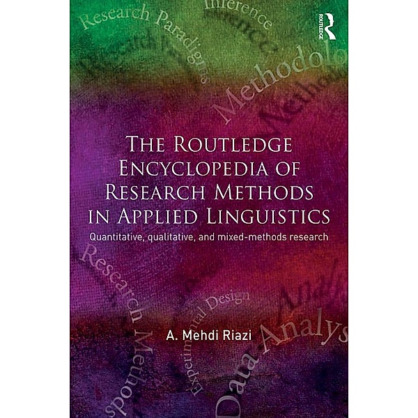 The Routledge Encyclopedia of Research Methods in Applied Linguistics, A. Mehdi Riazi