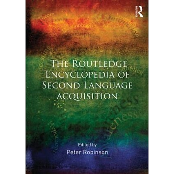 The Routledge Encyclopedia Of Second Language Acquisition