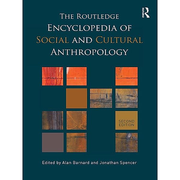 The Routledge Encyclopedia of Social and Cultural Anthropology