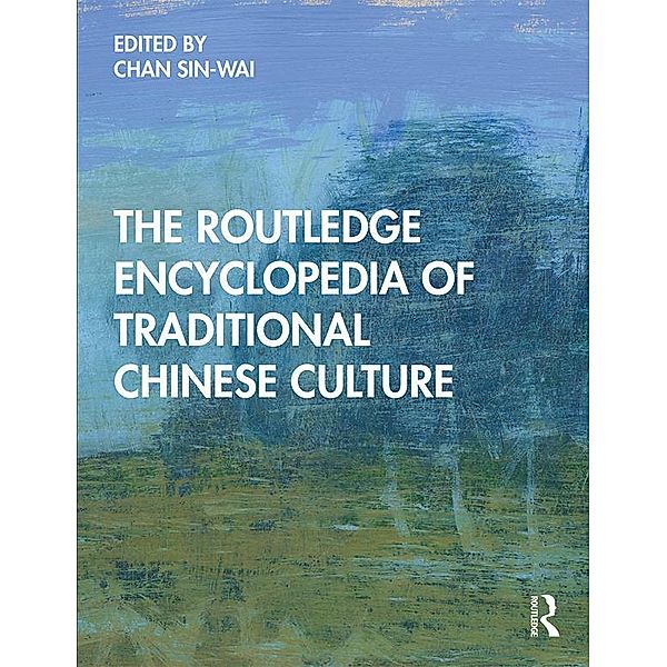 The Routledge Encyclopedia of Traditional Chinese Culture