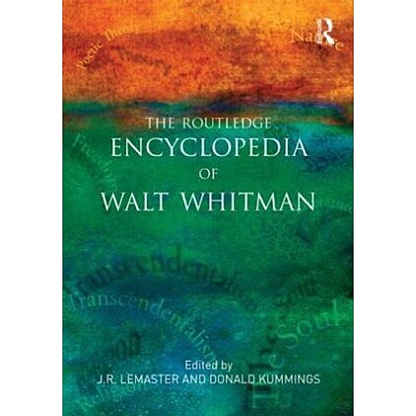 The Routledge Encyclopedia of Walt Whitman, J. R. LeMaster, Donald D. Kummings