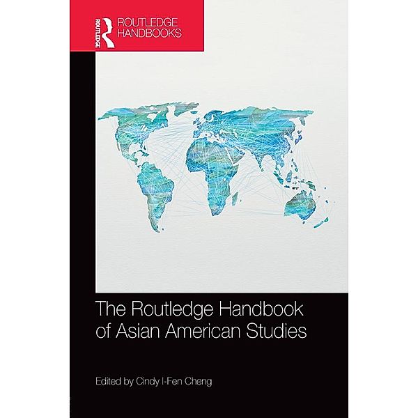 The Routledge Handbook of Asian American Studies