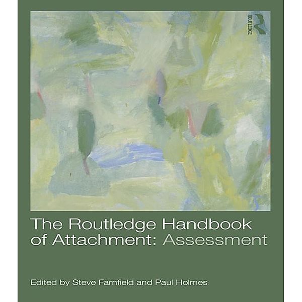 The Routledge Handbook of Attachment: Assessment