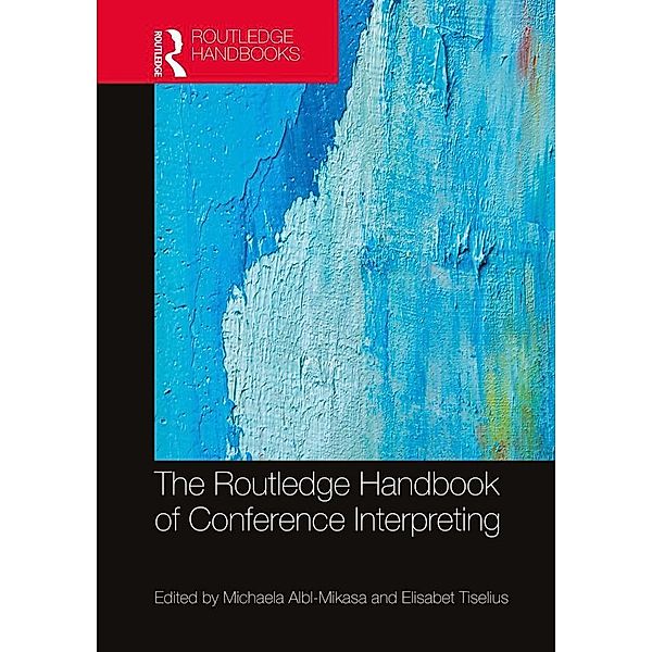 The Routledge Handbook of Conference Interpreting