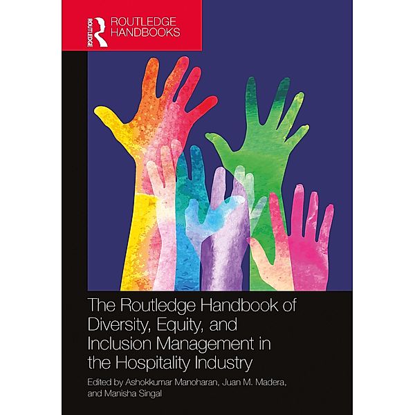 The Routledge Handbook of Diversity, Equity, and Inclusion Management in the Hospitality Industry