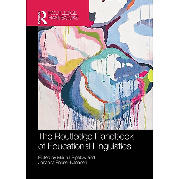 The Routledge Handbook of Educational Linguistics / Routledge Handbooks in Applied Linguistics