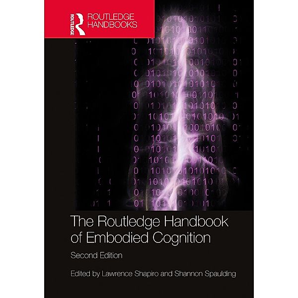 The Routledge Handbook of Embodied Cognition