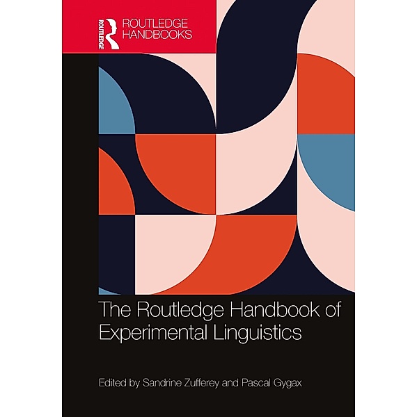 The Routledge Handbook of Experimental Linguistics