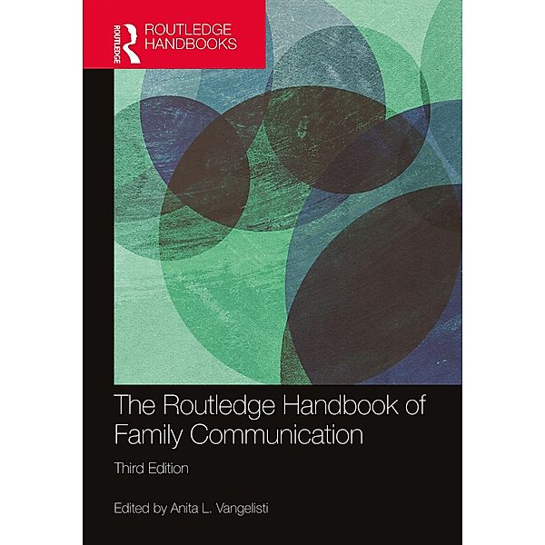 The Routledge Handbook of Family Communication