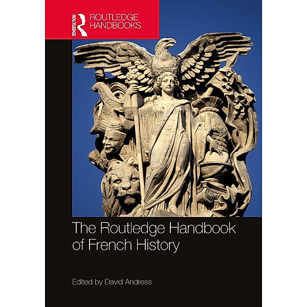 The Routledge Handbook of French History