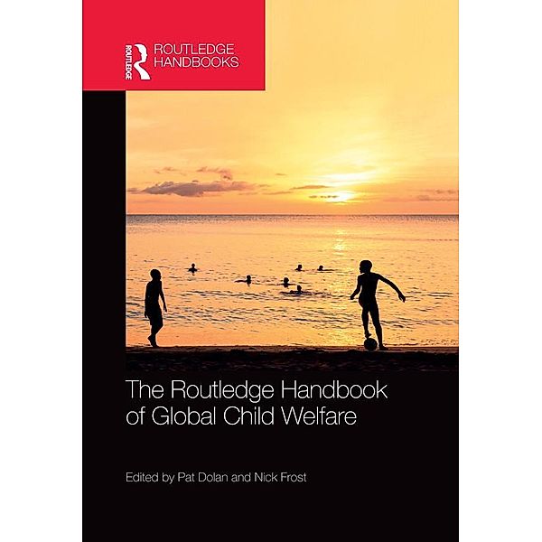 The Routledge Handbook of Global Child Welfare