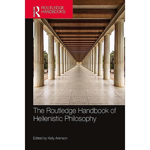 The Routledge Handbook of Hellenistic Philosophy