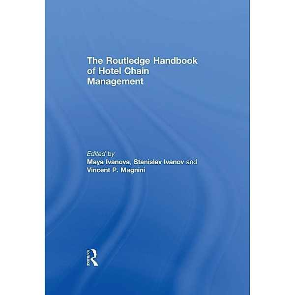 The Routledge Handbook of Hotel Chain Management