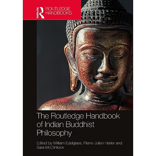 The Routledge Handbook of Indian Buddhist Philosophy