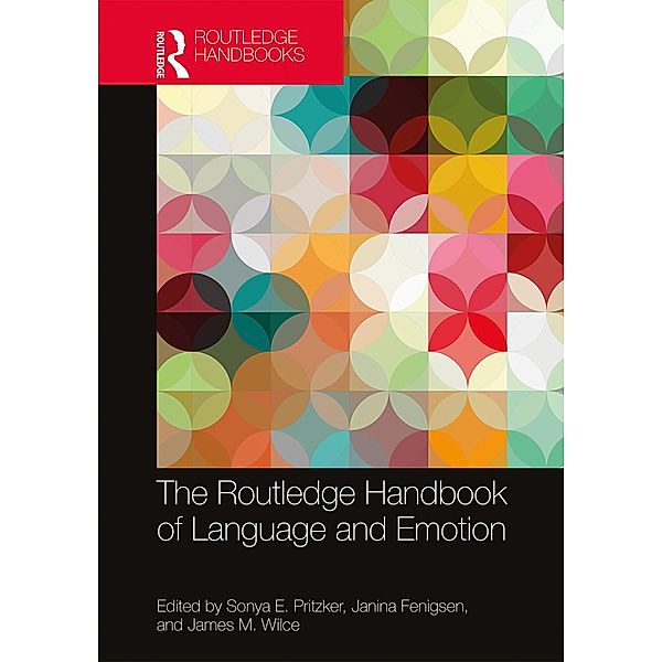 The Routledge Handbook of Language and Emotion