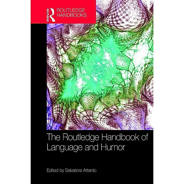 The Routledge Handbook of Language and Humor