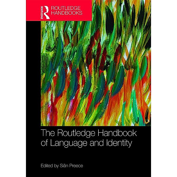 The Routledge Handbook of Language and Identity