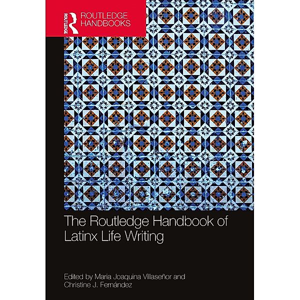 The Routledge Handbook of Latinx Life Writing