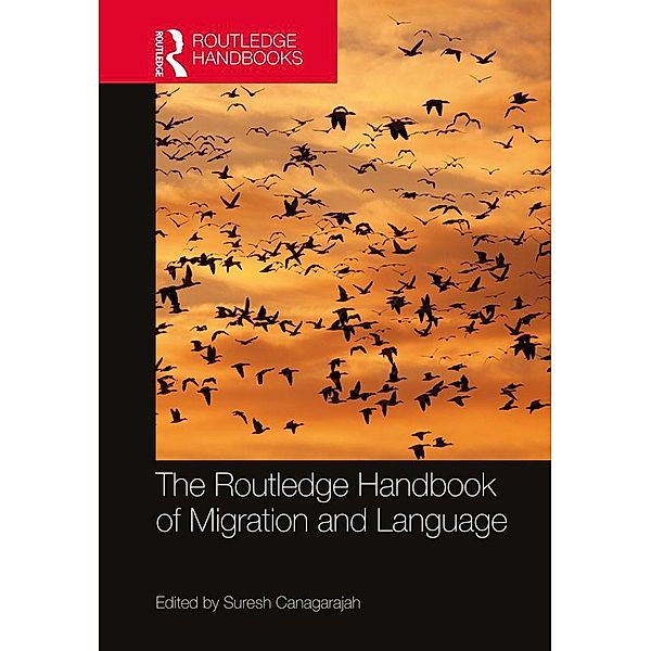 The Routledge Handbook of Migration and Language