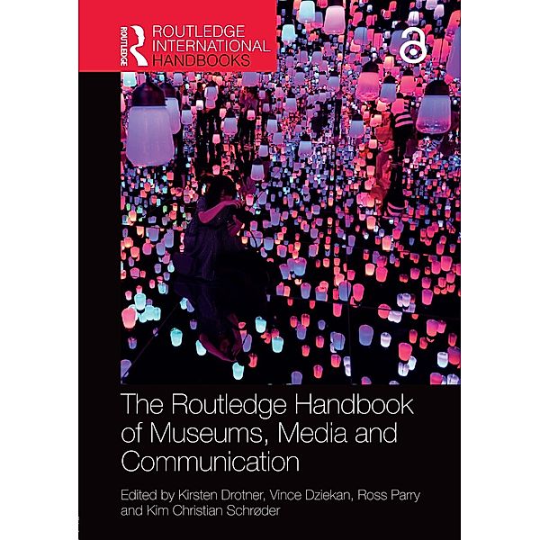 The Routledge Handbook of Museums, Media and Communication