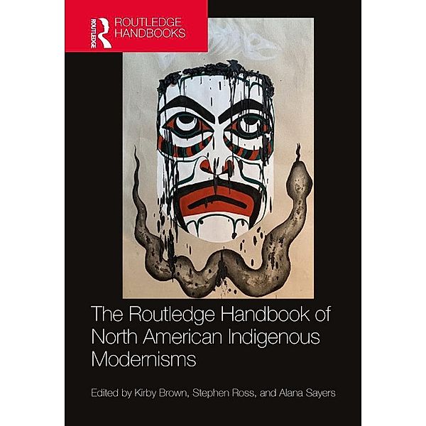 The Routledge Handbook of North American Indigenous Modernisms