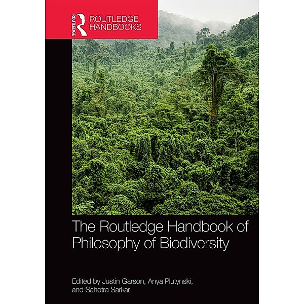 The Routledge Handbook of Philosophy of Biodiversity