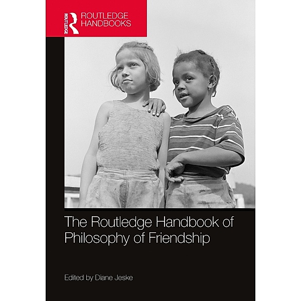 The Routledge Handbook of Philosophy of Friendship