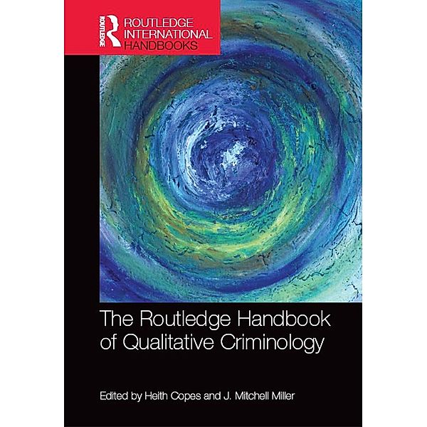 The Routledge Handbook of Qualitative Criminology