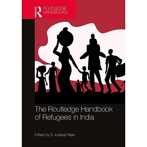 The Routledge Handbook of Refugees in India