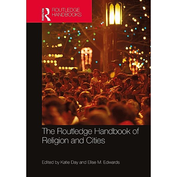 The Routledge Handbook of Religion and Cities