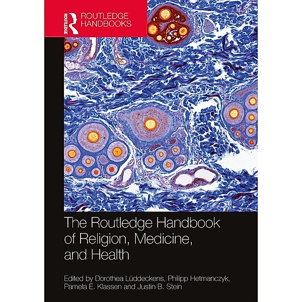 The Routledge Handbook of Religion, Medicine, and Health