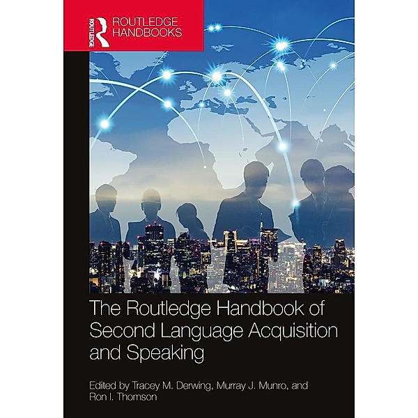 The Routledge Handbook of Second Language Acquisition and Speaking