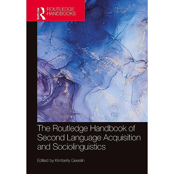The Routledge Handbook of Second Language Acquisition and Sociolinguistics