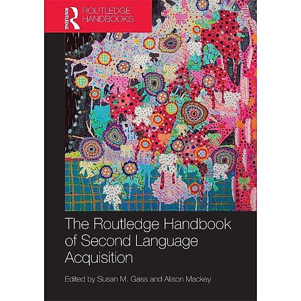 The Routledge Handbook of Second Language Acquisition