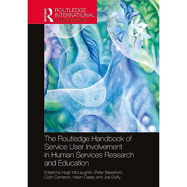 The Routledge Handbook of Service User Involvement in Human Services Research and Education