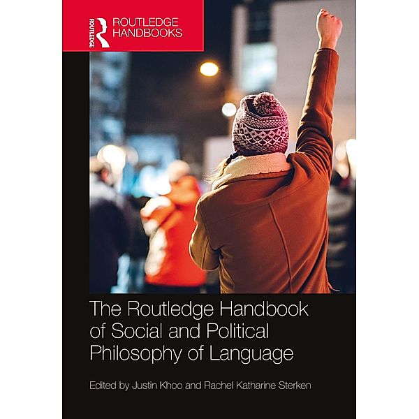 The Routledge Handbook of Social and Political Philosophy of Language