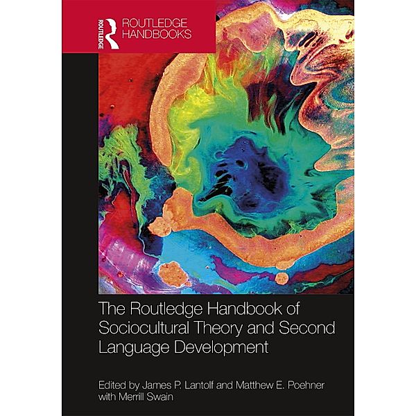 The Routledge Handbook of Sociocultural Theory and Second Language Development