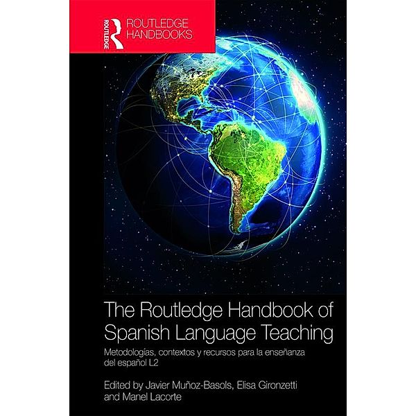 The Routledge Handbook of Spanish Language Teaching