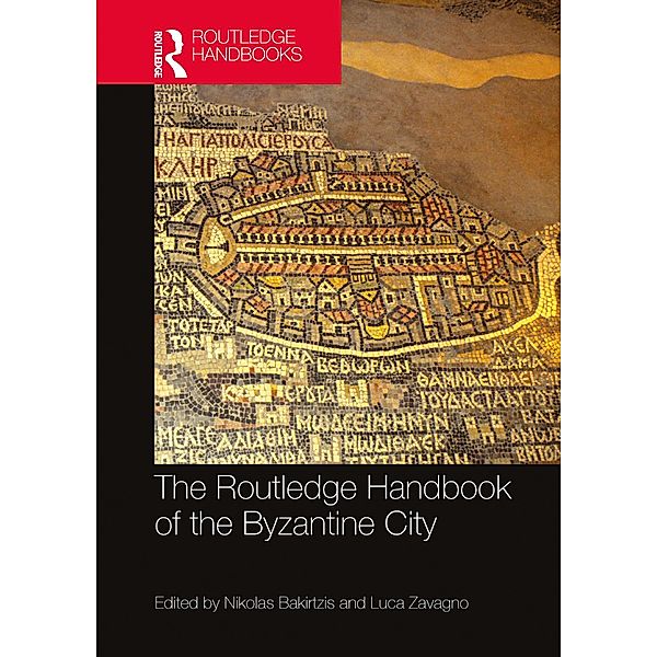 The Routledge Handbook of the Byzantine City