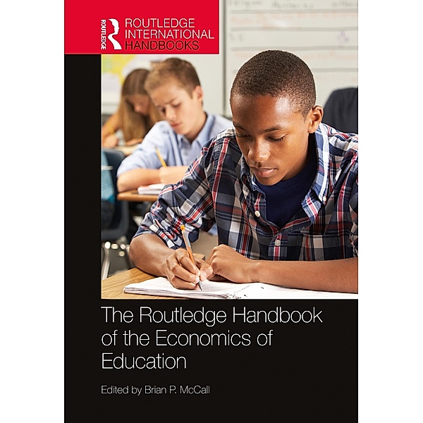 The Routledge Handbook of the Economics of Education