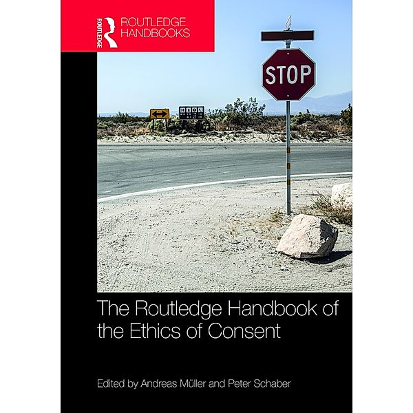 The Routledge Handbook of the Ethics of Consent