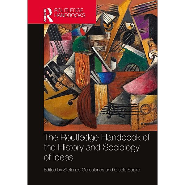 The Routledge Handbook of the History and Sociology of Ideas