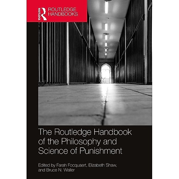 The Routledge Handbook of the Philosophy and Science of Punishment