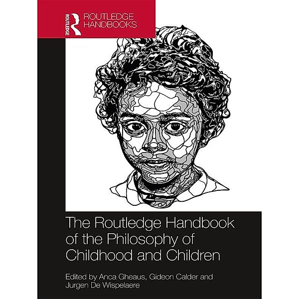 The Routledge Handbook of the Philosophy of Childhood and Children