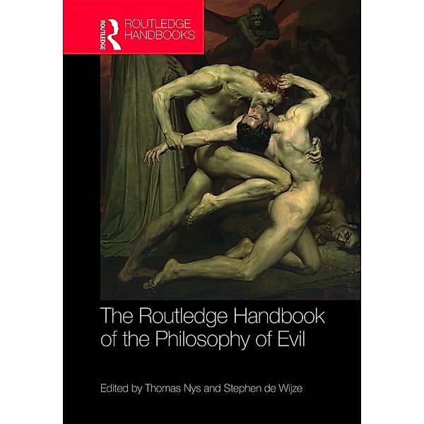 The Routledge Handbook of the Philosophy of Evil