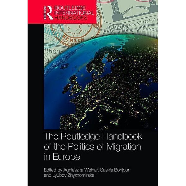 The Routledge Handbook of the Politics of Migration in Europ