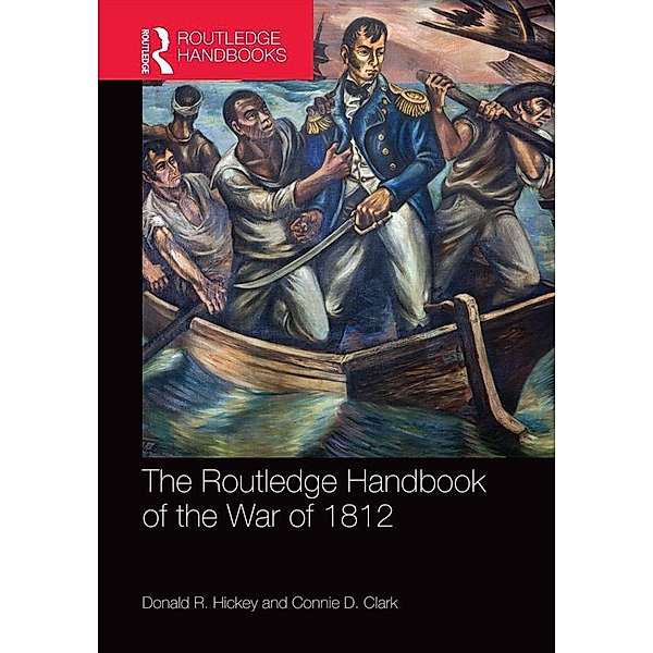 The Routledge Handbook of the War of 1812