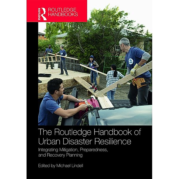 The Routledge Handbook of Urban Disaster Resilience