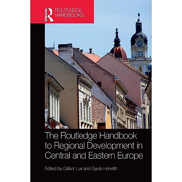 The Routledge Handbook to Regional Development in Central and Eastern Europe